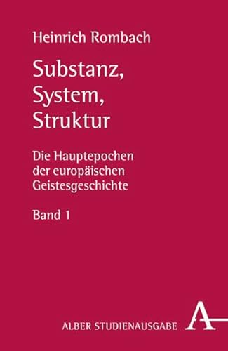 Substanz, System, Struktur: Die Hauptepochen der europäischen Geistesgeschichte Band 1 von Alber